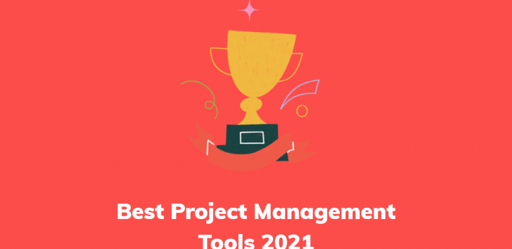 10 Best Project Management Tools in 2021