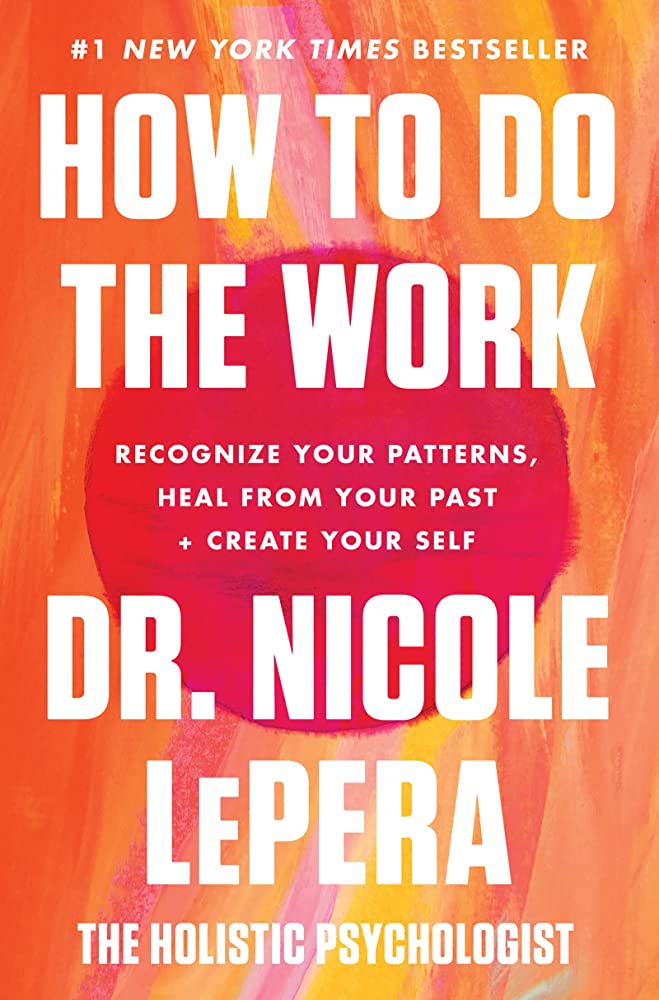 How to do the work by Dr. Nicole Lepera