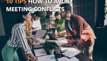 Meeting Conflicts - What they are and how to avoid them. Here are 10 tips to avoice meeting conflicts.